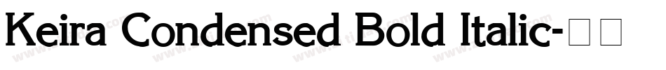 Keira Condensed Bold Italic字体转换